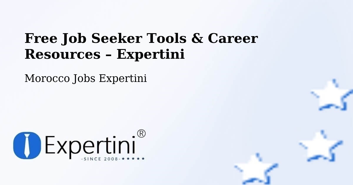 Free Job Seeker Tools & Career Resources – Tangier - Tangier, Morocco Jobs Expertini